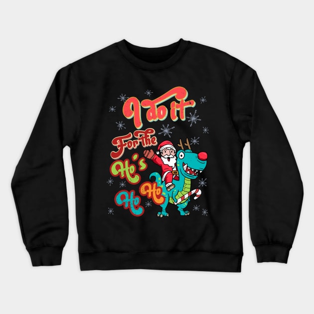 I do it for the Hos Santa Christmas Retro Ho's Funny Crewneck Sweatshirt by alcoshirts